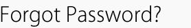 Forgot Password?